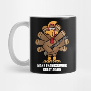 Funny Make Thanksgiving Great Again Turkey Cartoon Mug